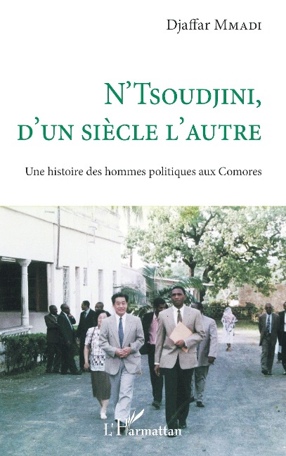 N'Tsoudjini, d'un siècle l'autre - Mmadi