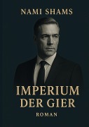 Imperium der Gier - Nami Shams