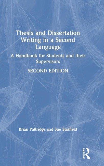 Thesis and Dissertation Writing in a Second Language - Brian Paltridge, Sue Starfield