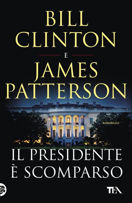 Il presidente è scomparso - Bill Clinton, James Patterson