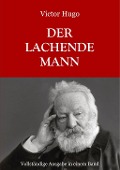 Cover-Bild zum Titel 'Der lachende Mann - Vollständige Ausgabe' von 'Victor Hugo'