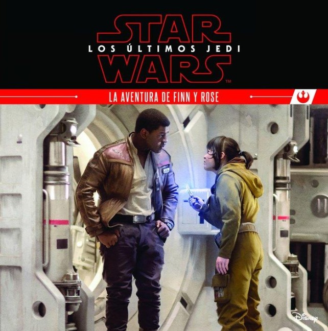 Star Wars, los últimos Jedi. La aventura de Finn y Rose - Star Wars