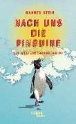 Nach uns die Pinguine - Hannes Stein
