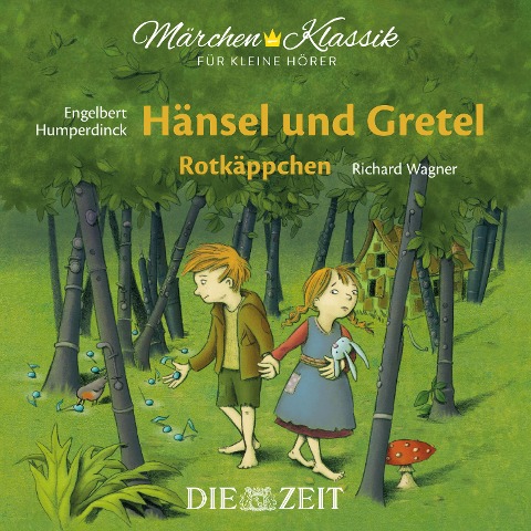 Die ZEIT-Edition "Märchen Klassik für kleine Hörer" - Brüder Grimm