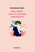 Cover-Bild zum Titel 'Was heißt: sich im Denken orientieren?' von 'Immanuel Kant'
