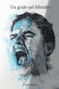 Cover-Bild zum Titel 'Un grido nel silenzio' von 'Daida Fiore'