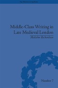 Cover-Bild zum Titel 'Middle-Class Writing in Late Medieval London' von 'Malcolm Richardson'