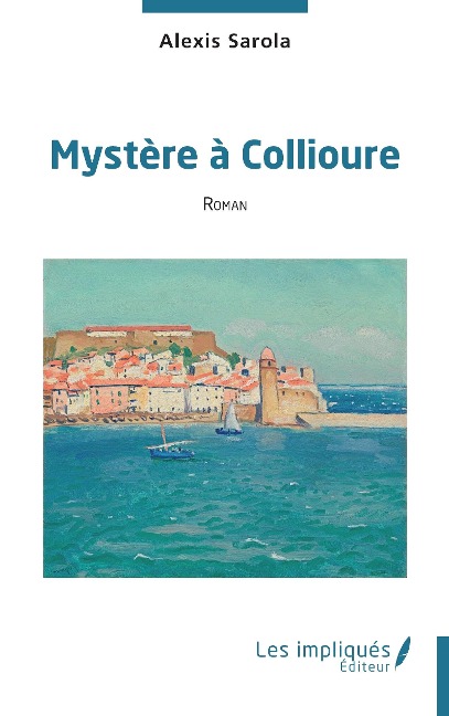 Mystère à Collioure - Sarola