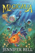 Cover-Bild zum Titel 'Magicalia: Thief of Shadows' von 'Jennifer Bell'
