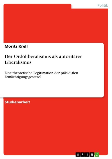Der Ordoliberalismus als autoritärer Liberalismus - Moritz Krell