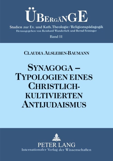 Synagoga - Typologien eines christlich-kultivierten Antijudaismus - Claudia Alsleben-Baumann