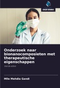 Cover-Bild zum Titel 'Onderzoek naar bionanocomposieten met therapeutische eigenschappen' von 'Mlle Mehdia Gandi'