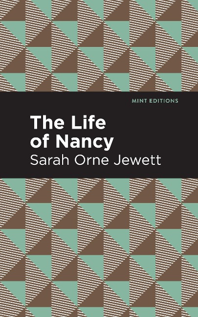The Life of Nancy - Sarah Orne Jewett