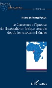 Cover-Bild zum Titel 'Le Cameroun à l'épreuve de l'insécurité en Afrique centrale depuis le nouveau millénaire' von 'Hilaire de Prince Pokam'