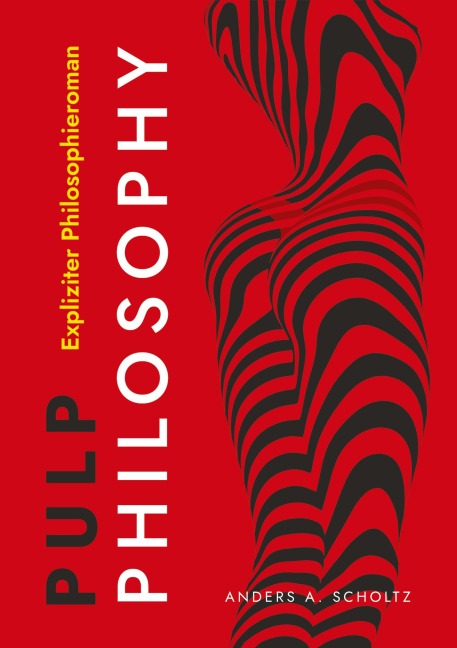 Pulp Philosophy - Anders A. Scholtz