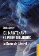 Cover-Bild zum Titel 'Ici, maintenant et pour toujours' von 'Sacha Lavoy'