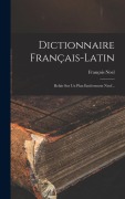 Cover-Bild zum Titel 'Dictionnaire Français-latin' von 'François Noel'
