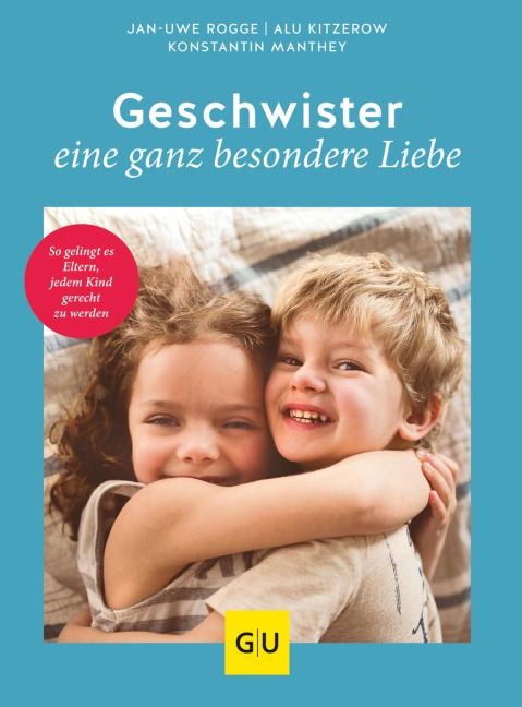 Geschwister - eine ganz besondere Liebe - Konstantin Manthey, Jan-Uwe Rogge, Alu Kitzerow