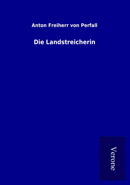 Die Landstreicherin - Anton Freiherr von Perfall