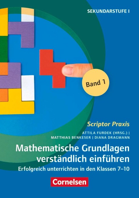 Scriptor Praxis. Mathematische Grundlagen verständlich einführen - Band 1 - Matthias Benkeser, Diana Dragmann