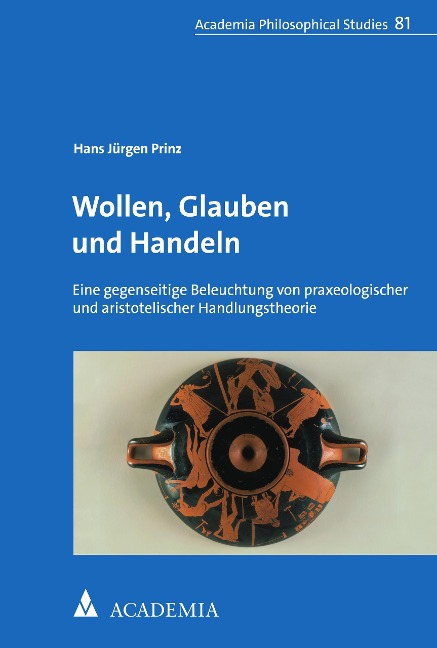 Wollen, Glauben und Handeln - Hans Jürgen Prinz