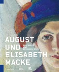 Cover-Bild zum Titel 'August und Elisabeth Macke' von 'Tanja Pirsig-Marshall, Anna Luisa Walter'