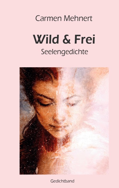 Wild & Frei - Carmen Mehnert