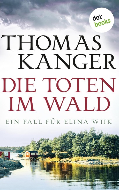 Die Toten im Wald - Thomas Kanger