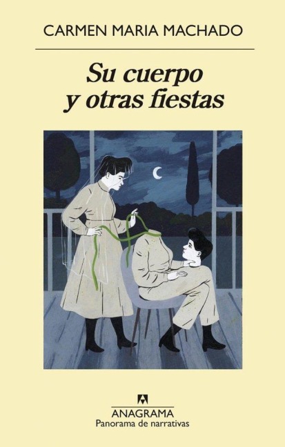 Su Cuerpo Y Otras Fiestas - Carmen Maria Machado