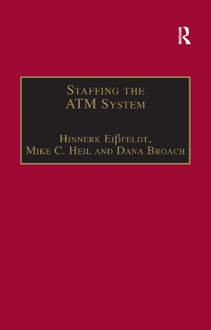 Staffing the ATM System - Hinnerk Eißfeldt, Mike C Heil, Dana Broach