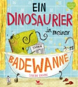 Ein Dinosaurier in meiner Badewanne - Catalina Echeverri