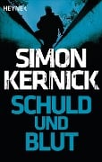 Cover-Bild zum Titel 'Schuld und Blut' von 'Simon Kernick'