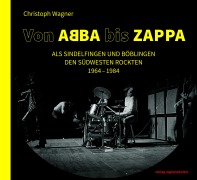 Cover-Bild zum Titel 'Von ABBA bis ZAPPA' von 'Illja Widmann Stadtmuseum Sindelfingen, Christoph Wagner'