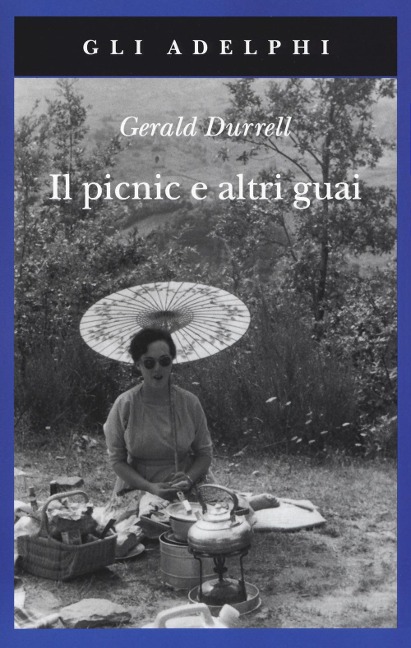 Il picnic e altri guai - Gerald Durrell