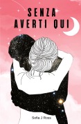 Senza averti qui - Sofia J. Ross
