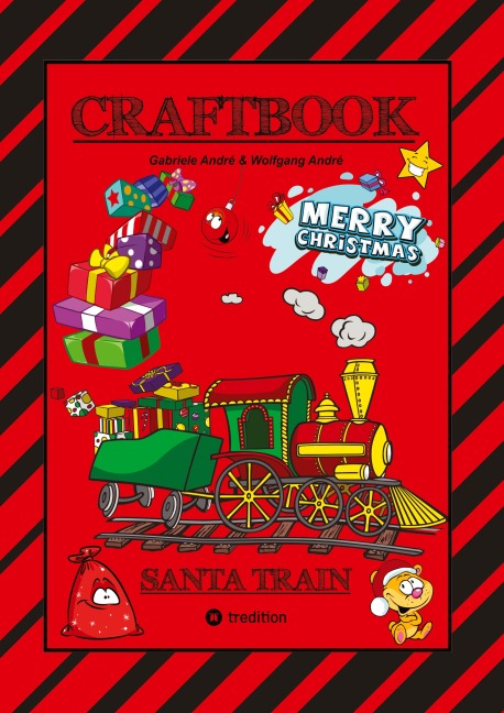 CRAFTBOOK - EISENBAHNEN - TUTORIALS - WEIHNACHTSMOTIVE - SANTA CLAUS - ELCH - ELFEN - KNIFFLIGE RÄTSEL - LUSTIGE AUFGABEN - CHRISTBAUM - Gabriele André, Wolfgang André