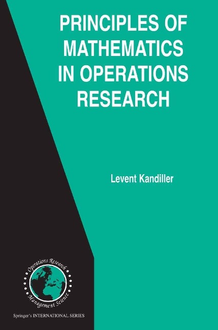 Principles of Mathematics in Operations Research - Levent Kandiller