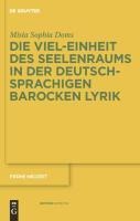 Die Viel-Einheit des Seelenraums in der deutschsprachigen barocken Lyrik - Misia Sophia Doms
