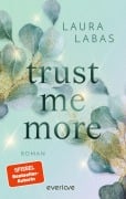 Cover-Bild zum Titel 'Trust Me More' von 'Laura Labas'