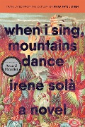Cover-Bild zum Titel 'When I Sing, Mountains Dance' von 'Irene Solà'