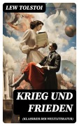 Cover-Bild zum Titel 'Krieg und Frieden (Klassiker der Weltliteratur)' von 'Lew Tolstoi'