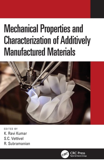 Mechanical Properties and Characterization of Additively Manufactured Materials - 