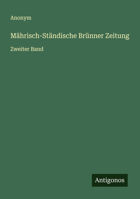 Mährisch-Ständische Brünner Zeitung - Anonym