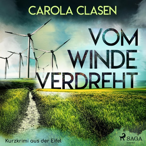 Vom Winde verdreht - Kurzkrimi aus der Eifel (Ungekürzt) - Carola Clasen