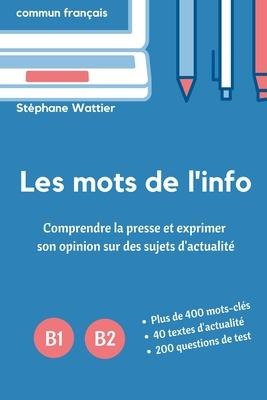 Les mots de l'info B1-B2 - Stéphane Wattier