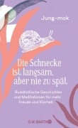 Cover-Bild zum Titel 'Die Schnecke ist langsam, aber nie zu spät' von 'Jung-Mok'
