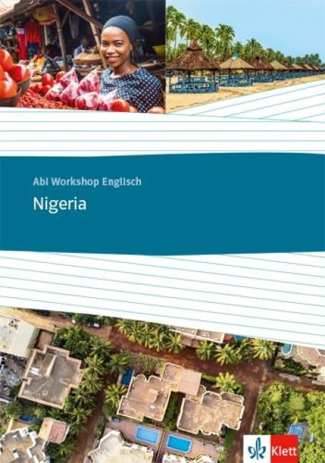 Abi Workshop Englisch. Nigeria. Themenarbeitsheft Klasse 11/12 (G8), Klasse 12/13 (G9) - 