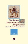 Cover-Bild zum Titel 'Die Wunder des Morgenlandes' von 'Ibn Battuta'