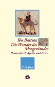 Cover-Bild zum Titel 'Die Wunder des Morgenlandes' von 'Ibn Battuta'