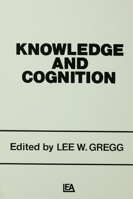 Knowledge and Cognition - Lee W. Gregg